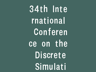 34th International Conference on the Discrete Simulation of Fluid Dynamics