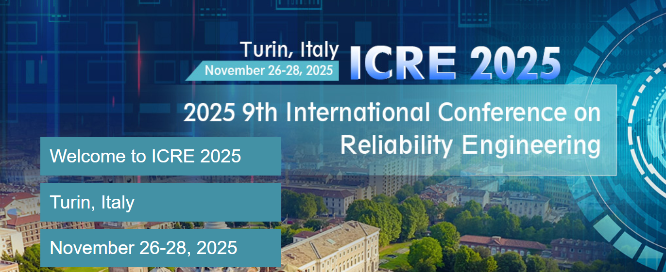 2025年第9届可靠性工程国际会议 (ICRE 2025)