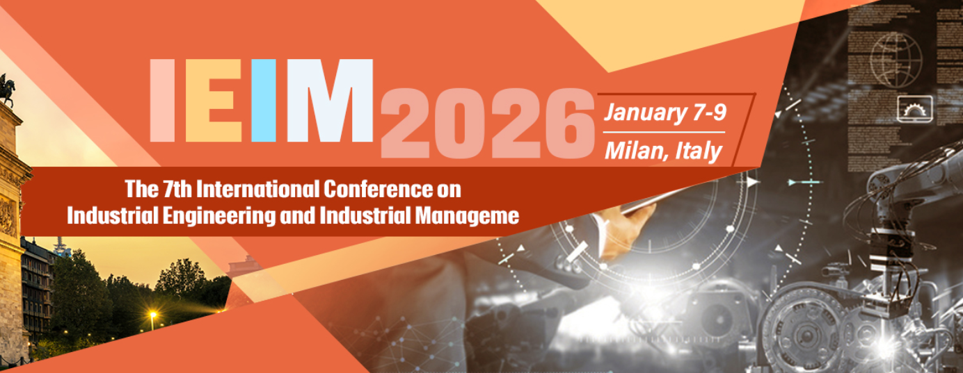2026年第七届工业工程与工业管理国际会议 (IEIM 2026)