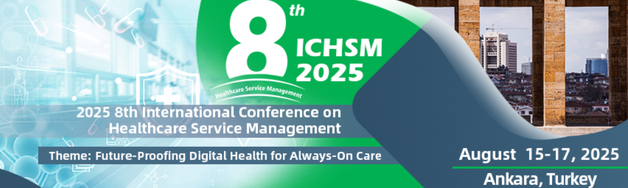 2025年第八届医疗服务管理国际会议 (ICHSM 2025)