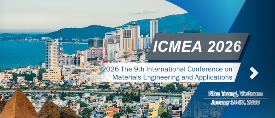 2026年第九届材料工程与应用国际会议 (ICMEA 2026)