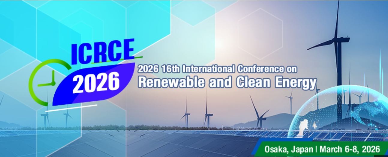 2026年第十六届可再生与清洁能源国际会议 (ICRCE 2026)