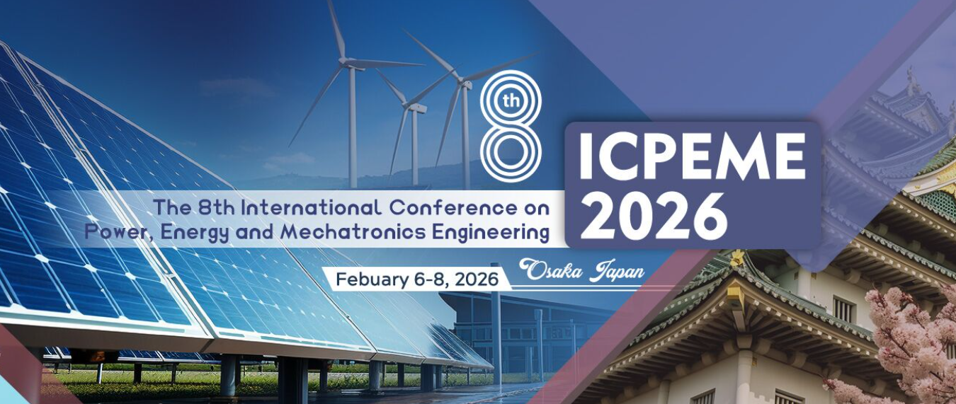 2026年第八届电力、能源与机电工程国际会议 (ICPEME 2026)