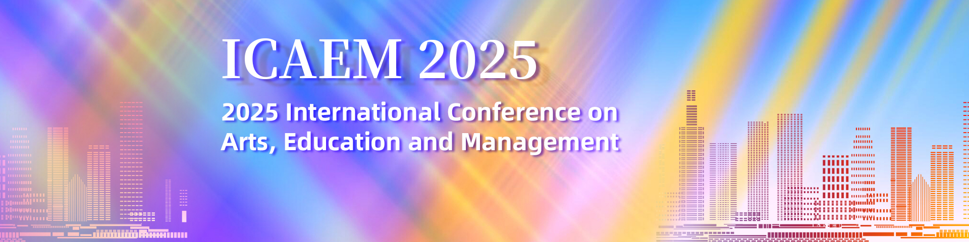 2025年艺术、教育和管理国际学术会议（ICAEM 2025）- 第三期