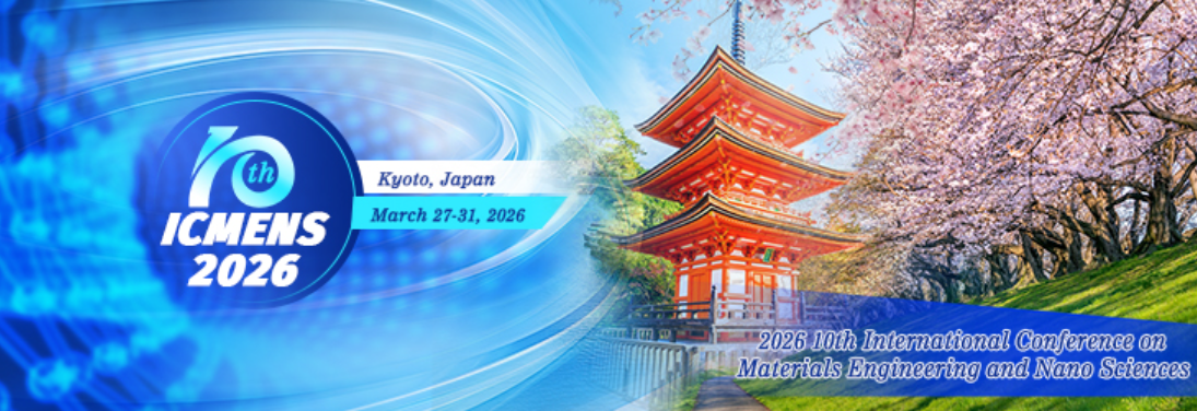 2026年第十届材料工程与纳米科学国际会议 (ICMENS 2026)