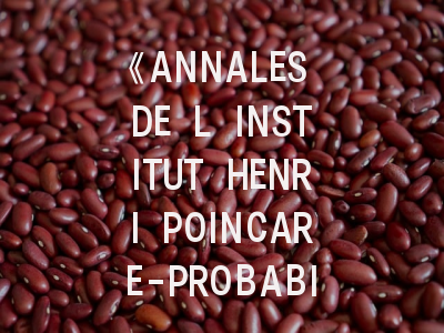 《ANNALES DE L INSTITUT HENRI POINCARE-PROBABILITES ET STATISTIQUES》概率统计SCI投稿