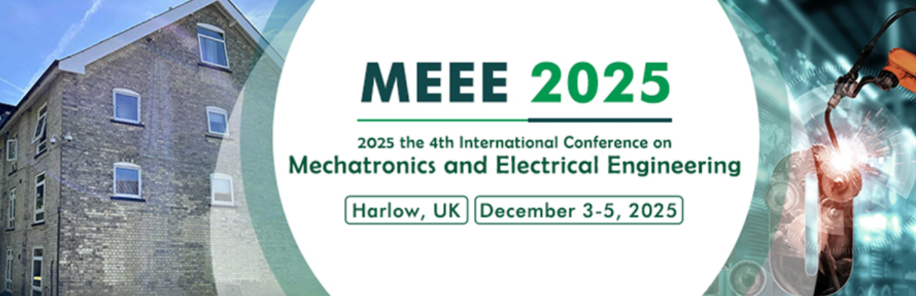 2025年第四届机电一体化与电气工程国际会议 (MEEE 2025)