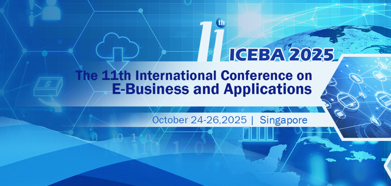 2025年第十一届电子商务与应用国际会议 (ICEBA 2025)
