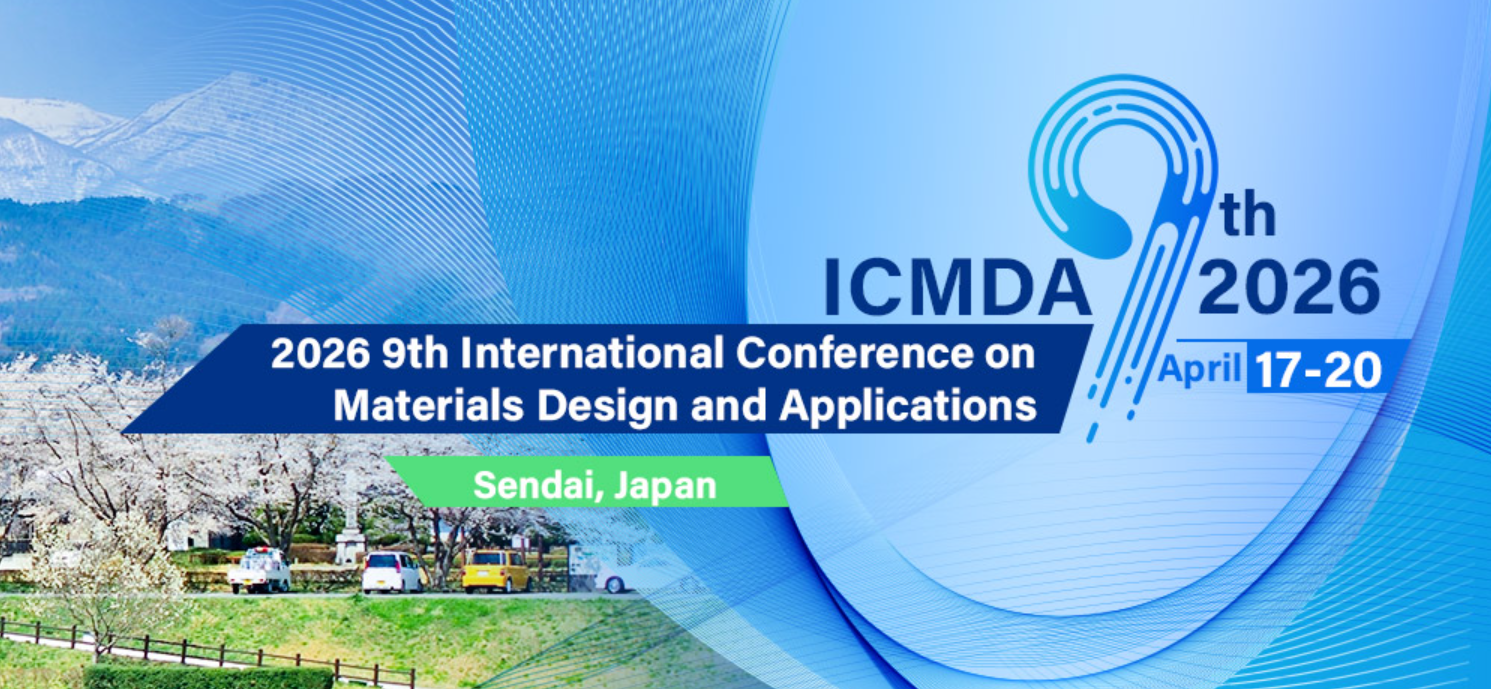 2026年第九届材料设计与应用国际会议 (ICMDA 2026)