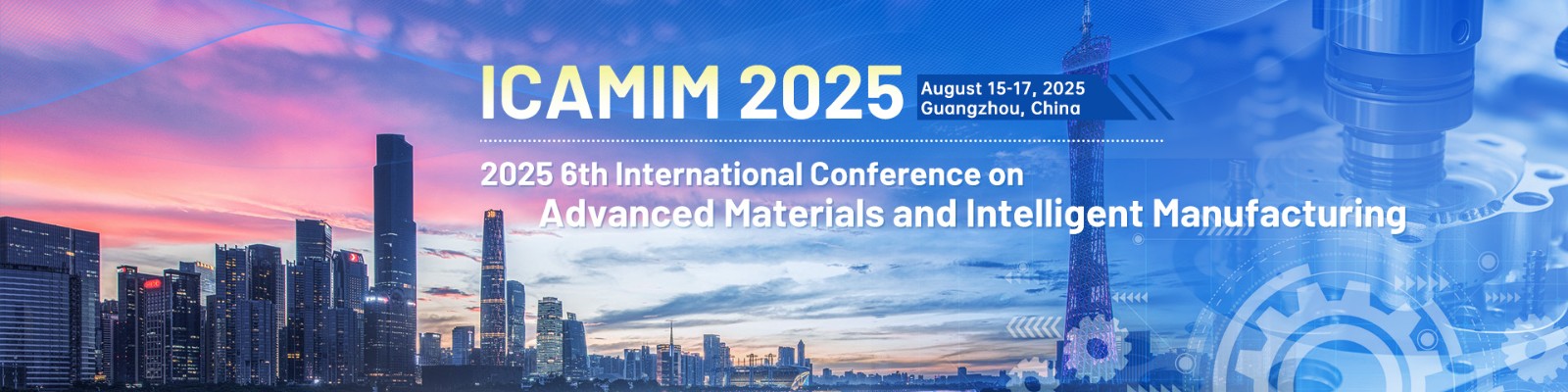 第六届先进材料与智能制造国际学术会议（ICAMIM 2025)