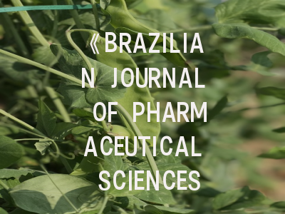 《BRAZILIAN JOURNAL OF PHARMACEUTICAL SCIENCES》的学术价值与投稿实战指南