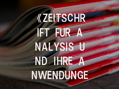 《ZEITSCHRIFT FUR ANALYSIS UND IHRE ANWENDUNGEN》期刊介绍与投稿策略