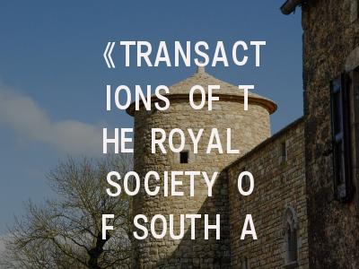 《TRANSACTIONS OF THE ROYAL SOCIETY OF SOUTH AUSTRALIA》投稿指南：科研人必知的发表策略