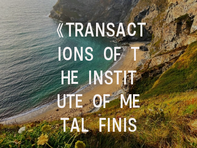 《TRANSACTIONS OF THE INSTITUTE OF METAL FINISHING》期刊介绍与投稿策略全解析