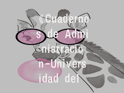 《Cuadernos de Administracion-Universidad del Valle》学术阵地解析_管理学者不可不知的投稿指南