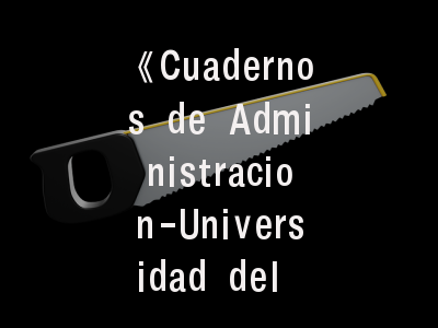 《Cuadernos de Administracion-Universidad del Valle》学术阵地解析_管理学者不可不知的投稿指南
