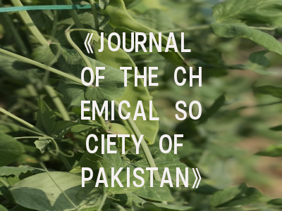 《JOURNAL OF THE CHEMICAL SOCIETY OF PAKISTAN》期刊介绍与投稿策略解析