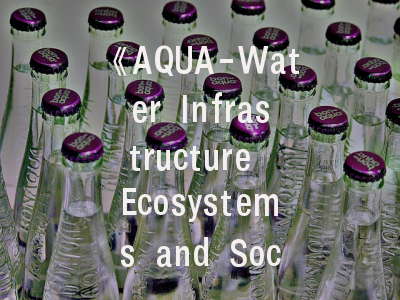 《AQUA-Water Infrastructure Ecosystems and Society》- 水生态研究的航标，学者投稿的指南