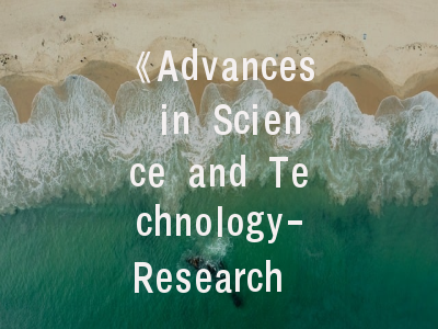 《Advances in Science and Technology-Research Journal》特色解析_投稿成功的关键策略