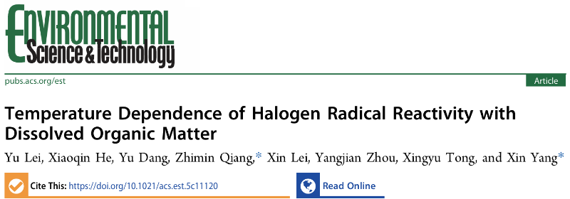 上海交大强志民团队ES&T发文揭示卤素自由基与溶解性有机质反应的温度效应