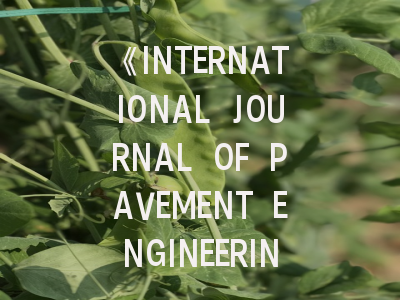 《INTERNATIONAL JOURNAL OF PAVEMENT ENGINEERING》期刊介绍与投稿策略,international journal of pattern