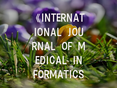《INTERNATIONAL JOURNAL OF MEDICAL INFORMATICS》期刊介绍与投稿策略,international journal of cancer and treatment
