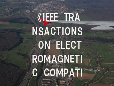 《IEEE TRANSACTIONS ON ELECTROMAGNETIC COMPATIBILITY》期刊介绍与投稿策略,ieee transactions on knowledge
