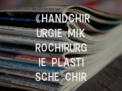 《HANDCHIRURGIE MIKROCHIRURGIE PLASTISCHE CHIRURGIE》期刊介绍与投稿策略,hand-calligraphed