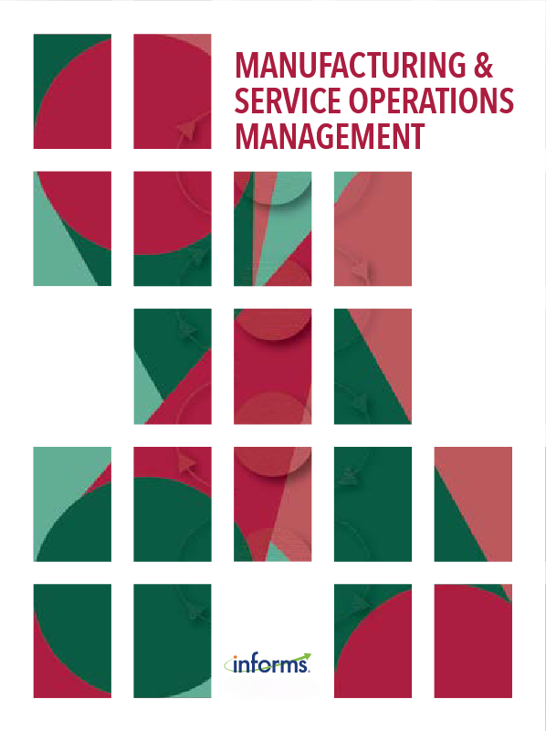 上海交大安泰经管学院李成璋副教授在M&SOM-MANUFACTURING & SERVICE OPERATIONS MANAGEMENT发表论文