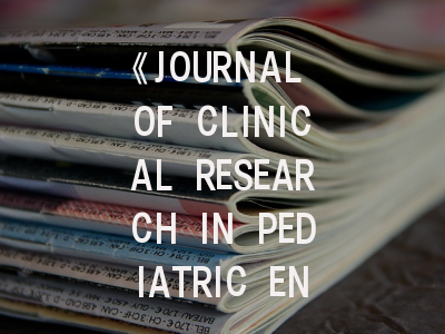 《JOURNAL OF CLINICAL RESEARCH IN PEDIATRIC ENDOCRINOLOGY》期刊介绍与投稿策略