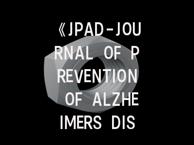 《JPAD-JOURNAL OF PREVENTION OF ALZHEIMERS DISEASE》期刊介绍与投稿策略