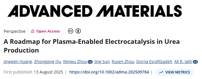 西安交大周仁武教授科研团队在《先进材料》发表等离子体—电催化绿色尿素合成前瞻性论文