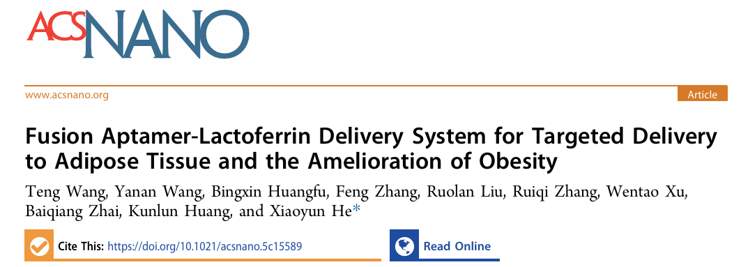 中国农业大学｜食品学院贺晓云团队构建融合适配体-乳铁蛋白递送系统 为肥胖治疗提供精准靶向新策略