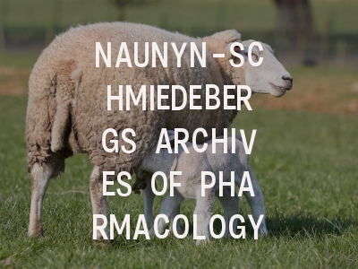 NAUNYN-SCHMIEDEBERGS ARCHIVES OF PHARMACOLOGY最新…