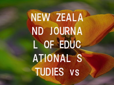 NEW ZEALAND JOURNAL OF EDUCATIONAL STUDIES vs 同...