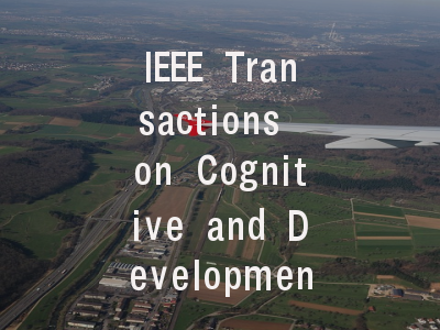IEEE Transactions on Cognitive and Developmenta…