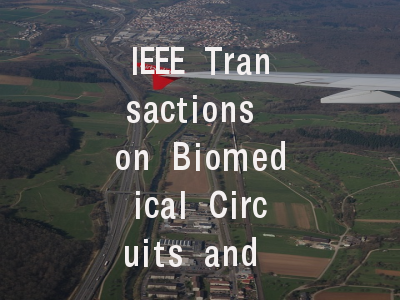 IEEE Transactions on Biomedical Circuits and Sy…