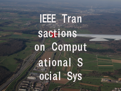 IEEE Transactions on Computational Social Syste…