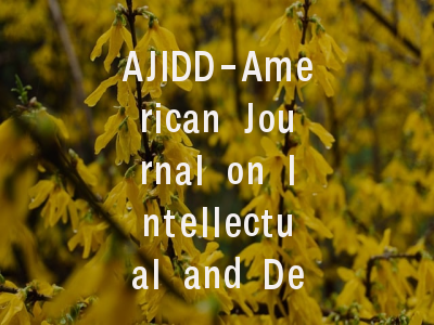 AJIDD-American Journal on Intellectual and Deve...