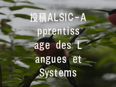 投稿ALSIC-Apprentissage des Langues et Systems d …