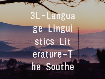 3L-Language Linguistics Literature-The Southeast A