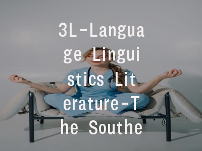 3L-Language Linguistics Literature-The Southeast A