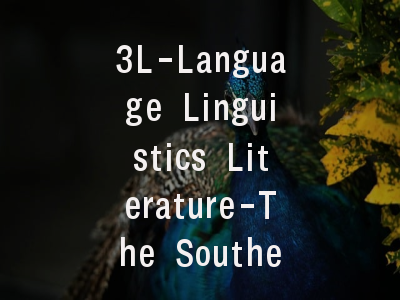 3L-Language Linguistics Literature-The Southeast A