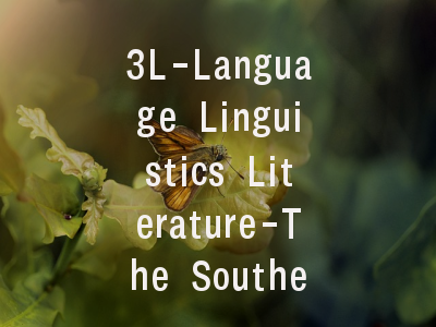 3L-Language Linguistics Literature-The Southeast A