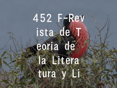 452 F-Revista de Teoria de la Literatura y Literat