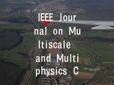 IEEE Journal on Multiscale and Multiphysics Comput