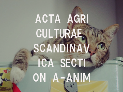 ACTA AGRICULTURAE SCANDINAVICA SECTION A-ANIMAL SC