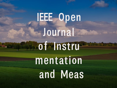 IEEE Open Journal of Instrumentation and Measureme