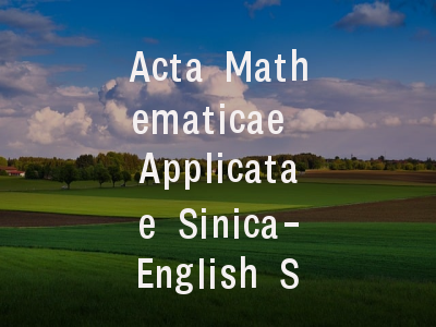 Acta Mathematicae Applicatae Sinica-English Series