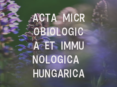ACTA MICROBIOLOGICA ET IMMUNOLOGICA HUNGARICA投稿指南: